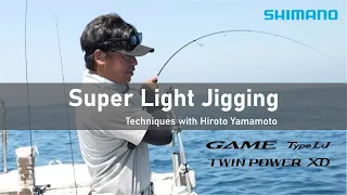 Super Light Jigging Techniques with Pro-staff Instructor Hiroto Yamamoto-san