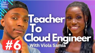 From Head Teacher to Cloud Engineer Ft.@ViolaSamia