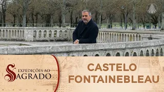 Expedições ao Sagrado: Castelo de Fontainebleau - um dos castelos mais impressionantes da Europa