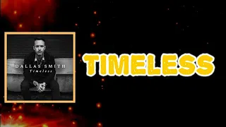 Dallas Smith - Timeless (Lyrics)