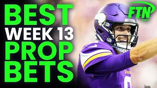 BEST PROP BETS: Week 13