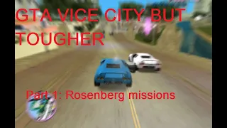 GTA Vice City But Tougher: Part 1: Rosenberg Missions gameplay