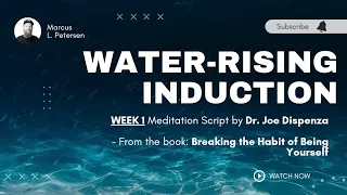 WEEK 1 WATER-RISING INDUCTION | Guided Meditation #drjoedispenza #mettaverse #joedispenza