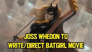 Joss Whedon to write/direct BATGIRL movie