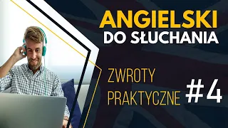 Angielski do słuchania | Zwroty praktyczne #4