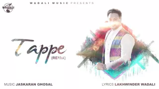 Tappe (Club Mix ) | Lakhwinder Wadali | Latest Punjabi Song | Wadali Music