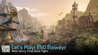 Let's Play! The Elder Scrolls Online Elsweyr - Main Story Final Boss Fight [Gaming Trend]