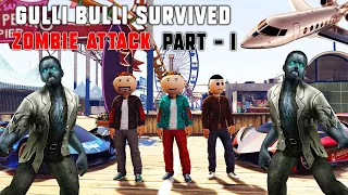 Gulli Bulli Survived Zombie Attack Part 1 | Gulli Bulli In Los Santos | Make Joke Gaming