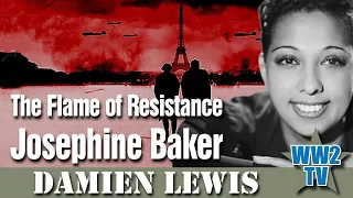 The Flame of Resistance: Josephine Baker - With Damien Lewis