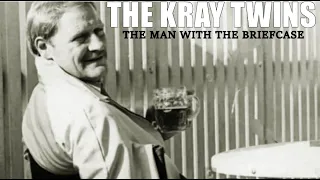 The Kray Twins -   The Man With The Briefcase