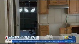 $50,000 in rental damages, a Bakersfield property owner living in a nightmare
