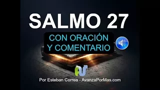 SALMO 27 Con PODEROSA ORACIÓN y EXPLICACIÓN Biblia Hablada, en Audio Narrada en Voz Humana con Letra