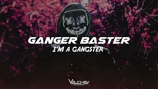 Ganger Baster - I'm A Gangster (For Car Bass)