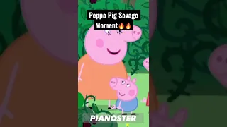 Peppa Pig Savage Moment🔥🔥💯#shorts #fyp #savage