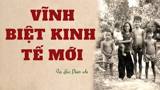 Câu chuyện về con người đến vùng đất kinh tế mới: VĨNH BIỆT KINH TẾ MỚI | Phước An | Kênh Cô Vân