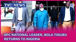 APC National Leader, Bola Tinubu Returns To Nigeria