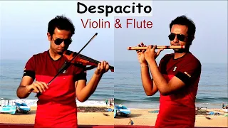 Luis Fonsi - Despacito ft. Daddy Yankee -Violin | Flute | Instrumental