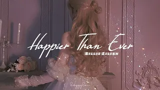 Billie Eilish - Happier Than Ever (slowed+reverb+lyrics)
