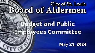 Budget & Employees Committee  May 21, 2024