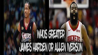 Whos Greater Allen Iverson or James Harden