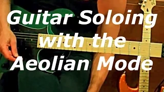 Electric Guitar Soloing: Aeolian Mode (Part 1)