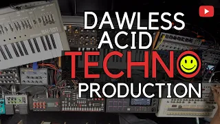 Dawless || ACID TECHNO || Production