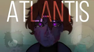 Atlantis Gcmv~[MichaelFnaf]