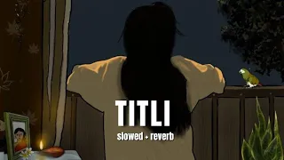 Ban ke Titli Dil Uda || slowed + lofi || aesthetic vibe |