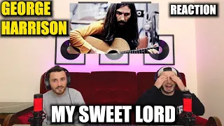 GEORGE HARRISON - MY SWEET LORD | THIS SONG IS A BLESSING!!! | FIRST TIME REACTION