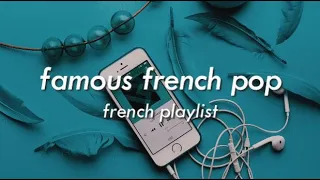 [𝐟𝐫𝐞𝐧𝐜𝐡 𝐩𝐨𝐩 𝐩𝐥𝐚𝐲𝐥𝐢𝐬𝐭 ] really famous french songs of 2010's