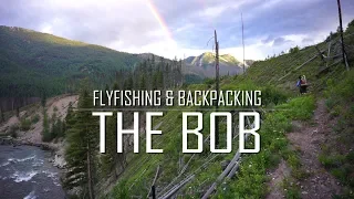 The Bob Marshall Wilderness | A Fly Fishing and Backpacking Adventure