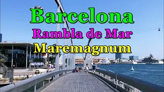 [[SPAIN-BARCELONA]] Walking along Rambla de Mar to Maremagnum