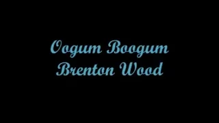 Oogum Boogum - Brenton Wood (Lyrics - Letra)