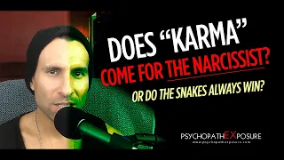 Does KARMA Come For The NARCISSIST? | Do Psychopaths Pay For The Evil They've Caused?