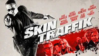 Skin Traffik | Official Trailer | Mickey Rourke, Eric Roberts, Daryl Hannah, Michael Madsen