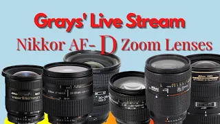 Grays' Live Stream:  Let's talk Nikon's AF-D Zoom Lenses