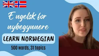 Engelsk for dagliglivet | Essential Words in Norwegian | 500 Words, 31 Topics (Norwegian-English)