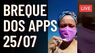 Breque dos APPs 25/07 | Ao vivo com Letícia Parks direto de Brasília-DF