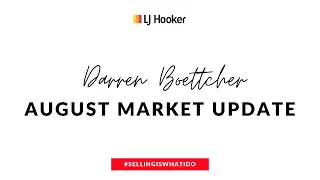 August Property Market Update - LJ Hooker Ipswich | Darren Boettcher