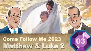 Scripture Gems S04E03-Come Follow Me: Matthew & Luke 2 (January 9-15, 2023)