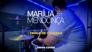 Troca de Calçada - Marília Mendonça - Drum Cover