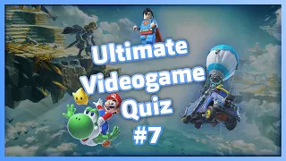 ULTIMATE VIDEOGAME QUIZ #7 (Soundtracks, Steam Reviews, Locations and more...)