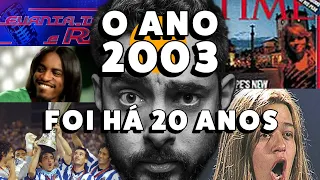 2003 FOI HÁ 20 ANOS - QUERO LÁ SABER #59