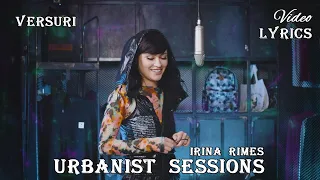 IRINA RIMES | URBANIST SESSIONS 💜 (Versuri | Lyrics)