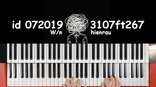 [Piano] Hướng dẫn chơi: id 072019 - W/n 3107 ft 267