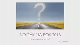 Nahrávka z prvního školení u mě ve firmě: „Řidičák na rok 2018”.