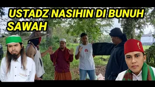 USTADZ NASIHIN TERBARU DI BUNUH DI SAWAH