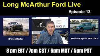 Bronco Raptor, Maverick Hybrid Availability, Maverick Production Picking Up, and Live Q&A