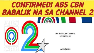 JUST IN! ABS CBN BABALIK NA SA CHANNEL 2!