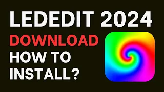 LEDEdit 2024 Software Download and How to Install